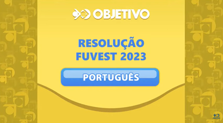 Resolução Comentada FUVEST 2023 - Língua Portuguesa